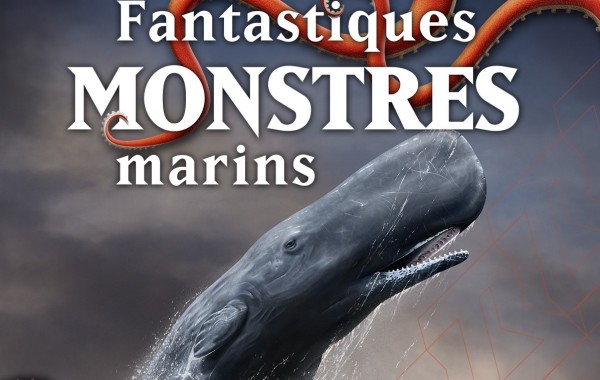 Fantastiques monstres marins